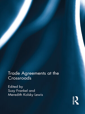 cover image of Trade Agreements at the Crossroads